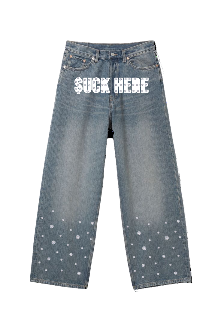 "SUCK HERE" 1 OF 1 JEANS