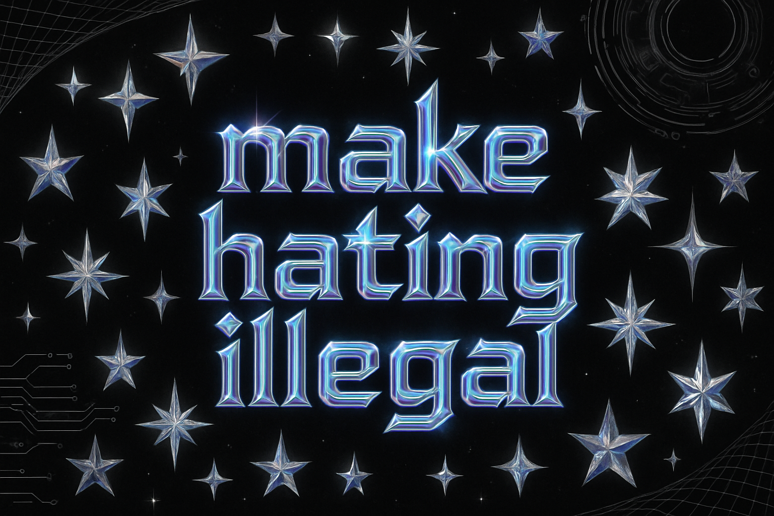 black y2k star background with the words "make hating illegal" in the middle